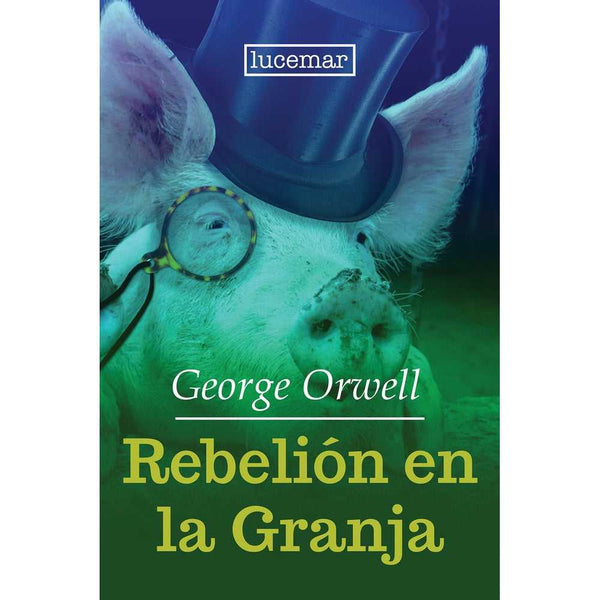 Libro Rebelión En La Granja de George Orwell - LUCEMAR