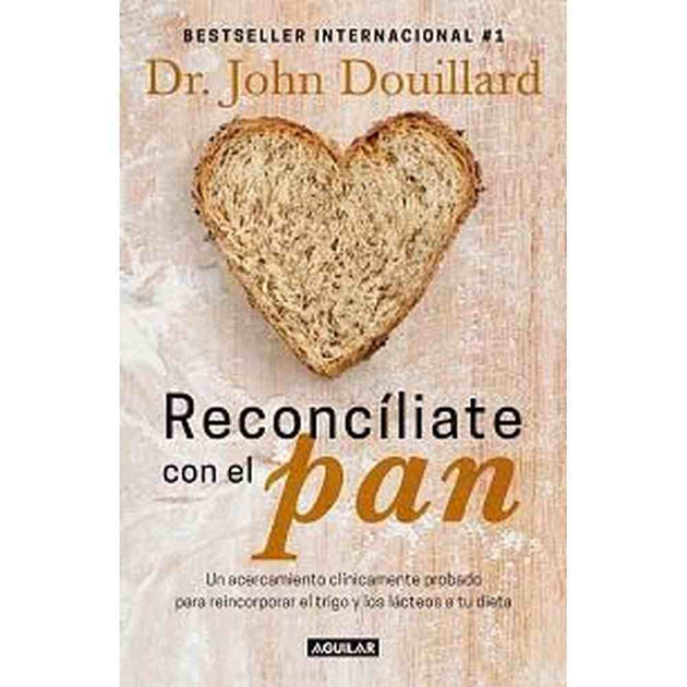 Libro Reconcíliate Con El Pan De John Douillard - Aguilar
