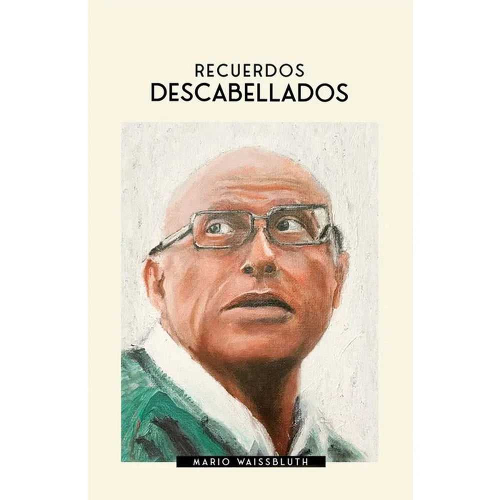 Libro Recuerdos Descabellados de Mario Waissbluthi Subelman