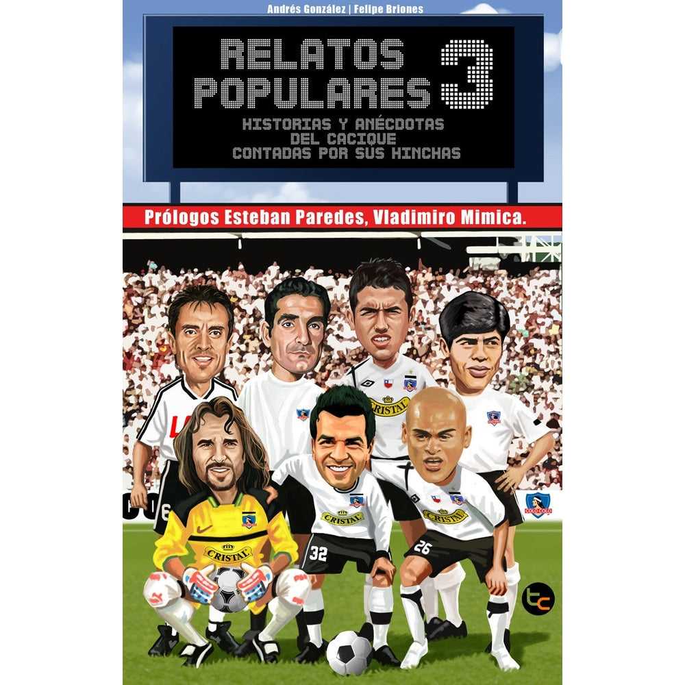 Libro Relatos Populares 3 de Andrés Gonzáles Y Felipe Briones - TRAYECTO