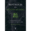 Libro Repúblicas Del Nuevo Mundo De Hilda Sabato