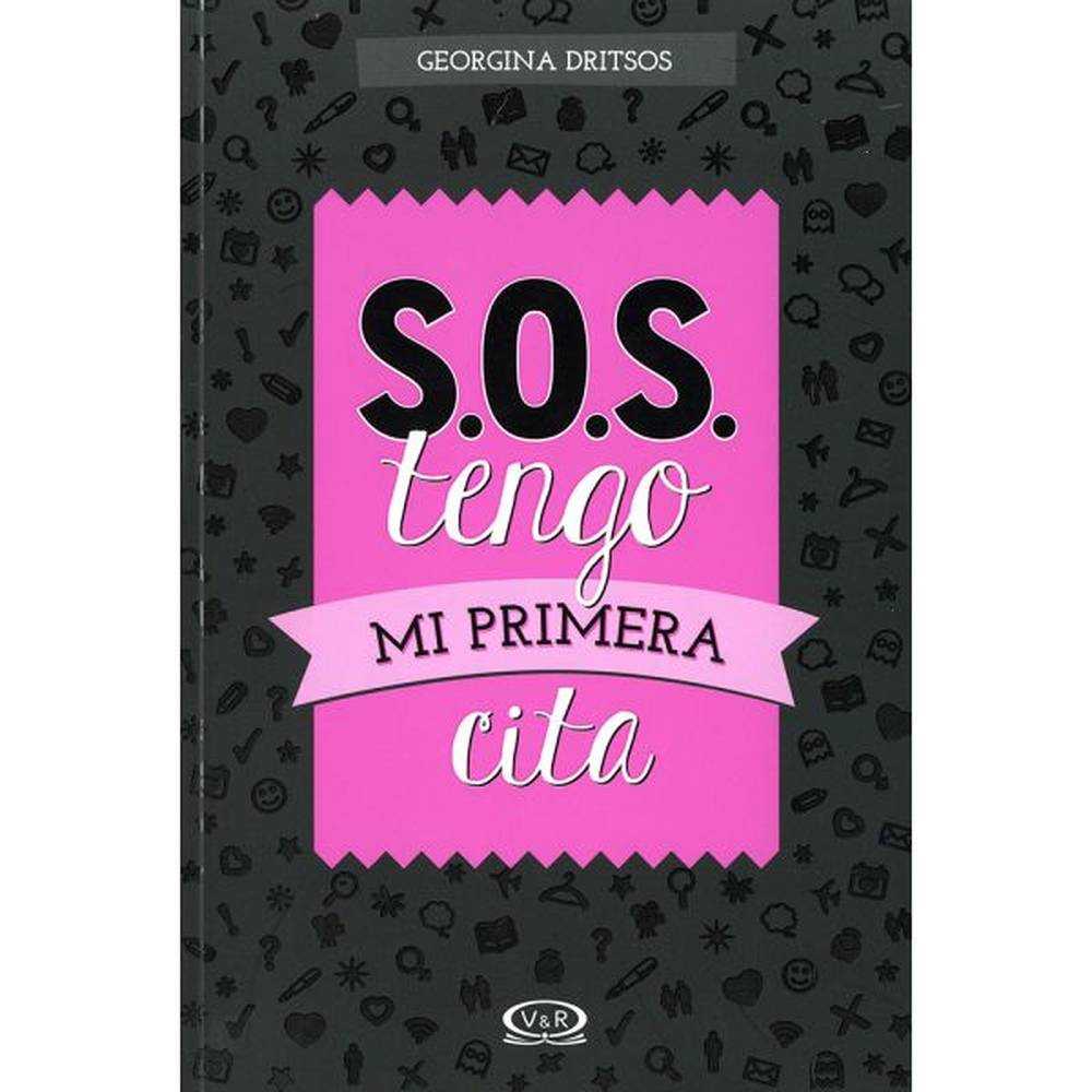 Libro S.O.S. Tengo Mi Primera Cita De Dritsos, Georgina - Vergara Y Riba