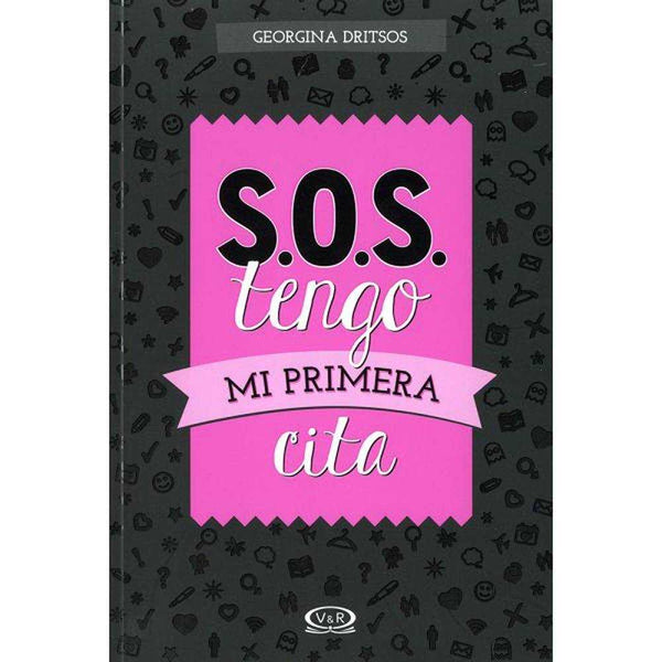 Libro S.O.S. Tengo Mi Primera Cita De Dritsos, Georgina - Vergara Y Riba