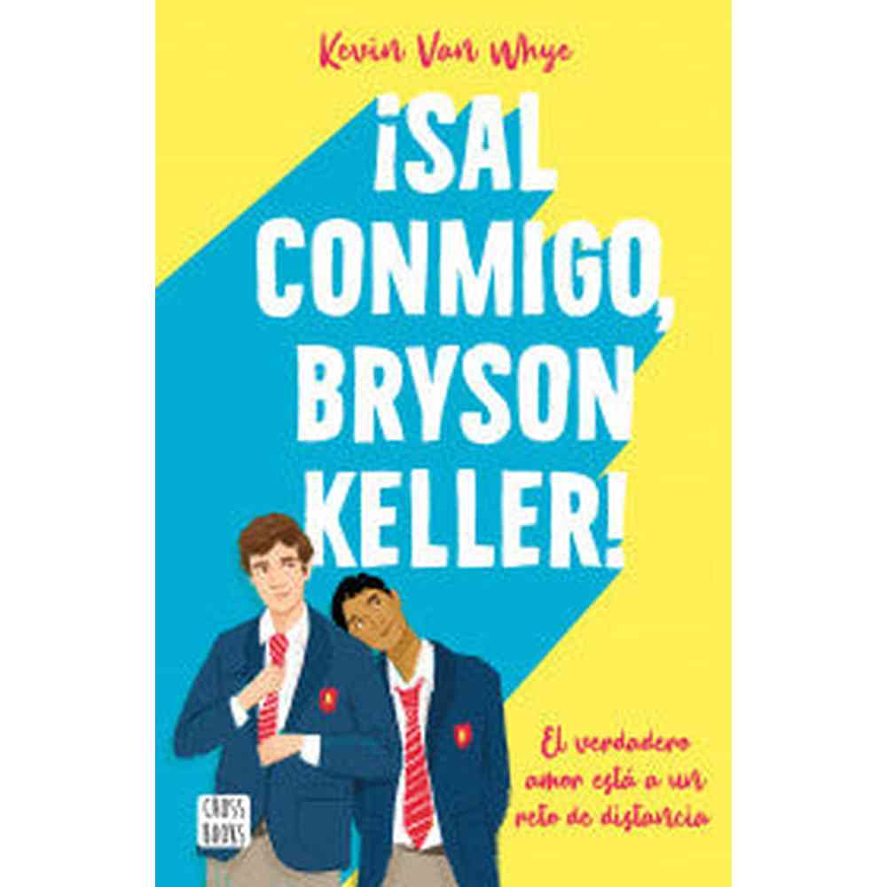 Libro ¡Sal conmigo, Bryson Keller! de Kevin van Whye - Crossbooks Chile