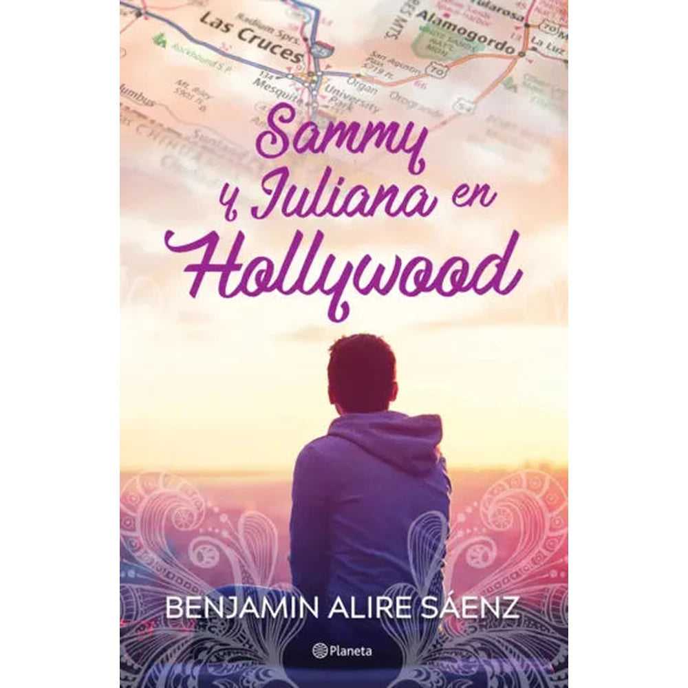 Libro Sammy Y Juliana En Hollywood de Benjamin Alire Sáenz - PLANETA