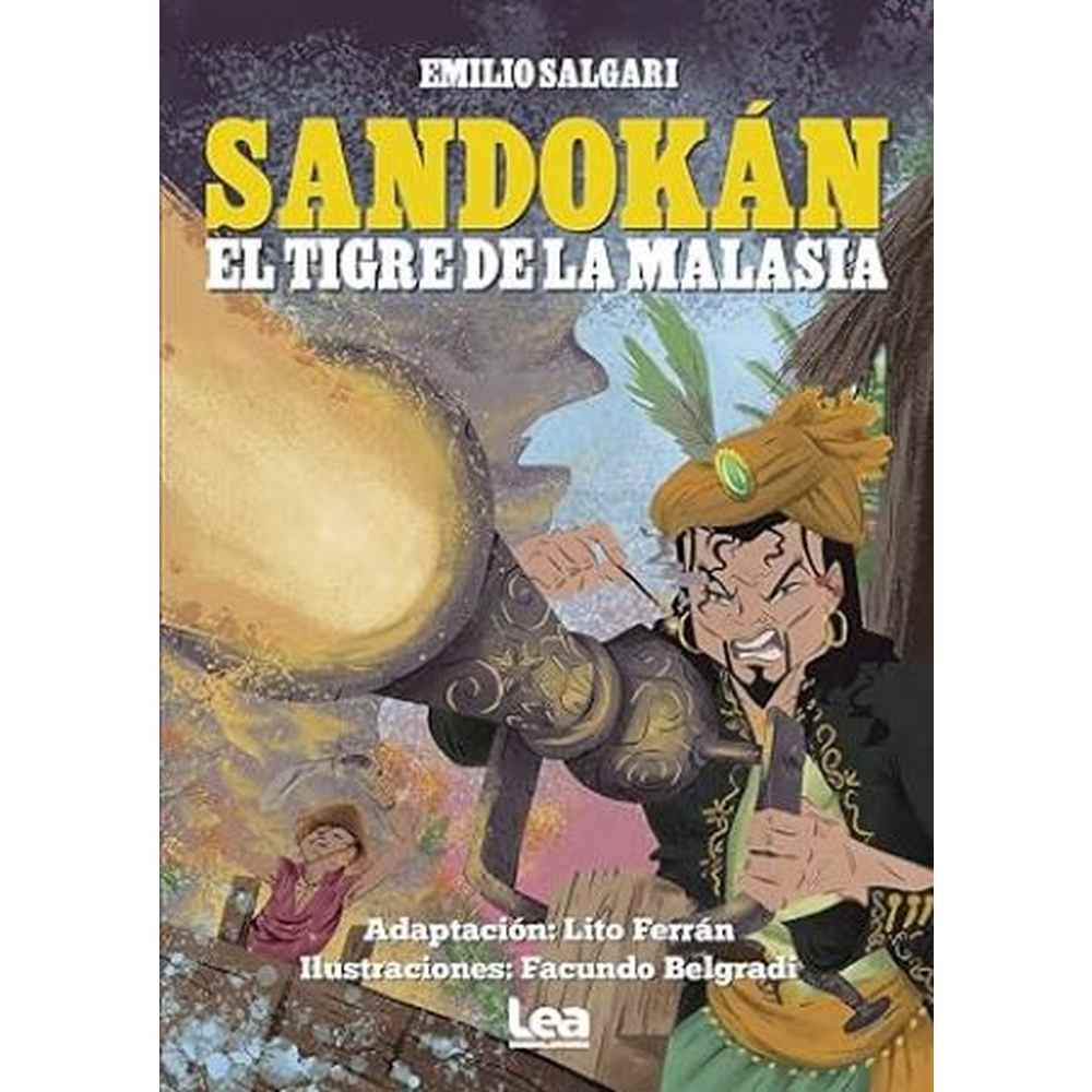 Libro Sandokán El Tigre De La Malasia De Emilio Salgari - Lea Ediciones