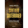 Libro Santiago Subterráneo De Daniela Améstica - Planeta
