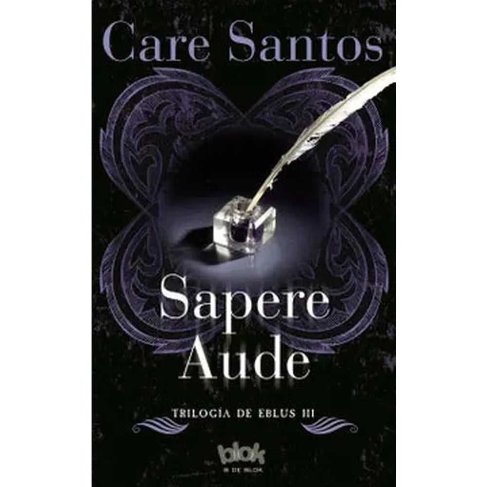 Libro Sapere Aude trilogía Eblus 3 de Care Santos