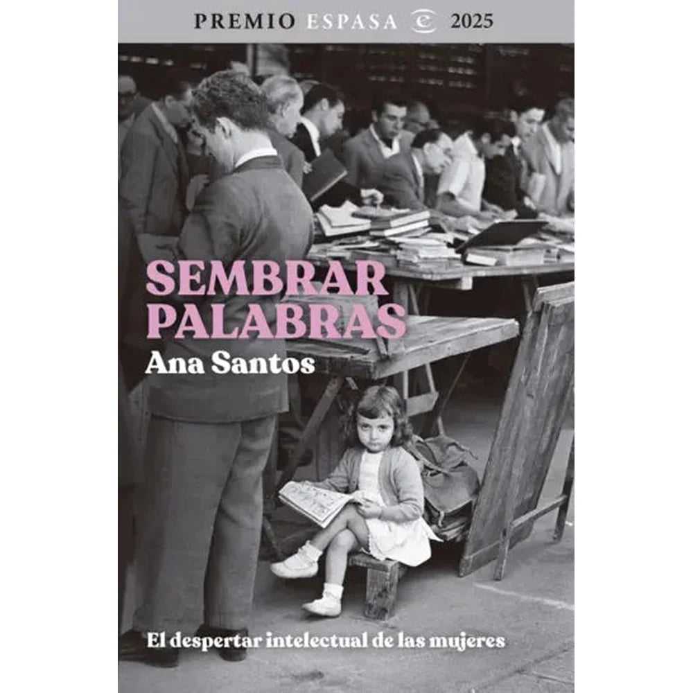Libro Sembrar palabras de Ana Santos - Espasa