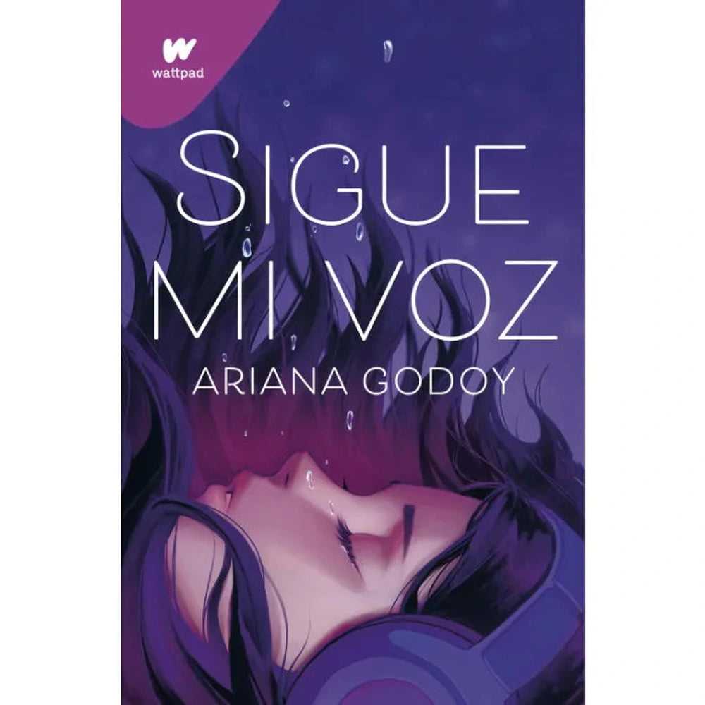 Libro Sigue mi voz de Ariana Godoy - WATTPAD