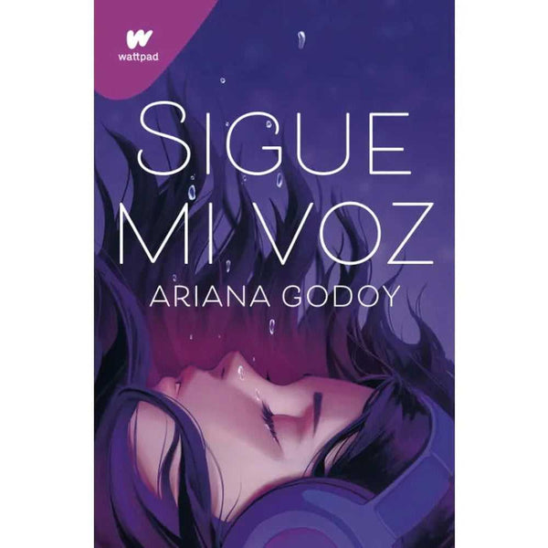 Libro Sigue mi voz de Ariana Godoy - WATTPAD