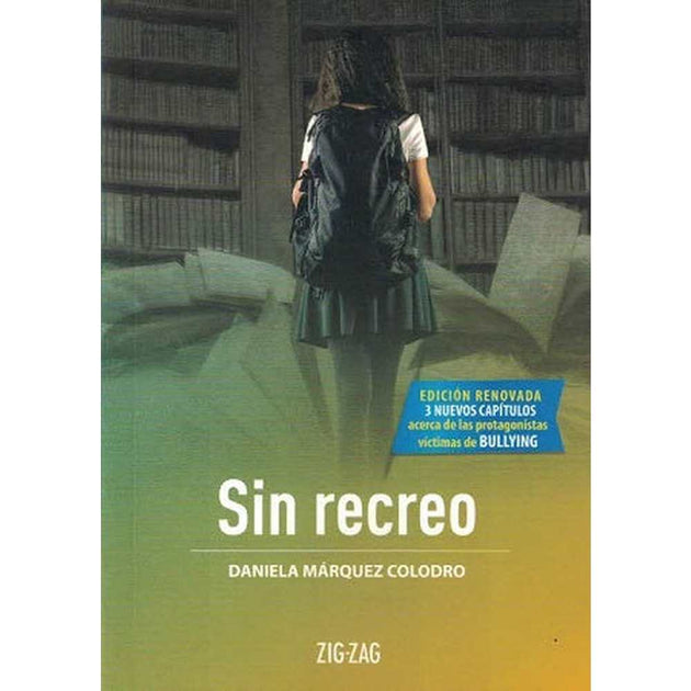 Libro Sin Recreo De Daniela Márquez Colodro  - Zig Zag