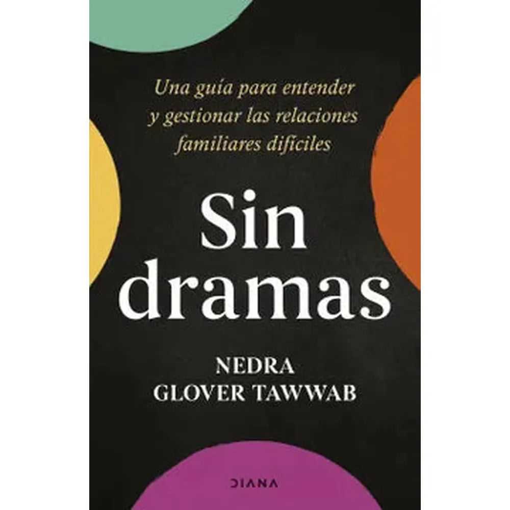 Libro Sin dramas de Nedra Glover Tawwab - Diana