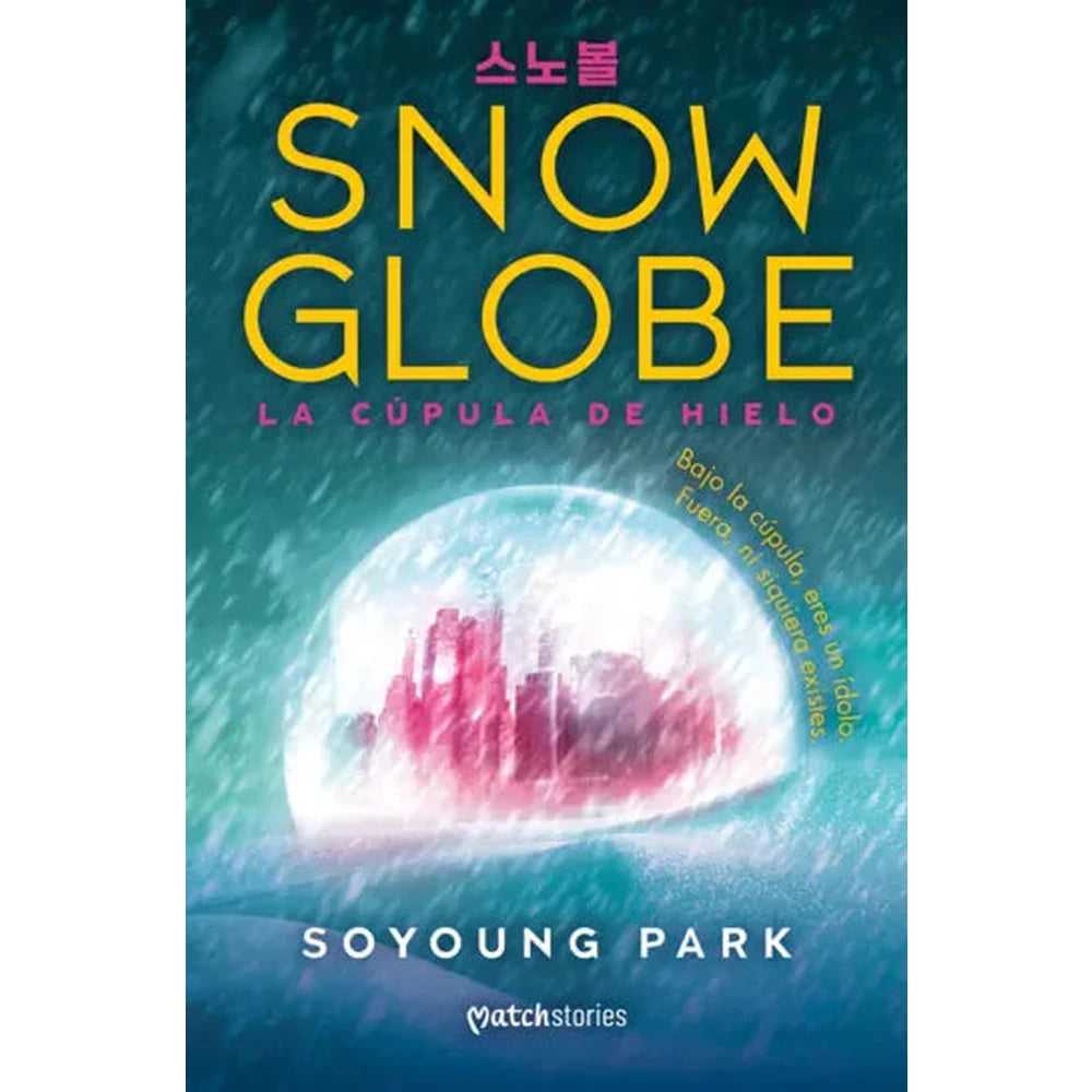 Libro Snowglobe. La Cúpula De Hielo De Soyoung Park - Matchstories