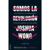 Libro Somos La Revolución De Joshua Wong
