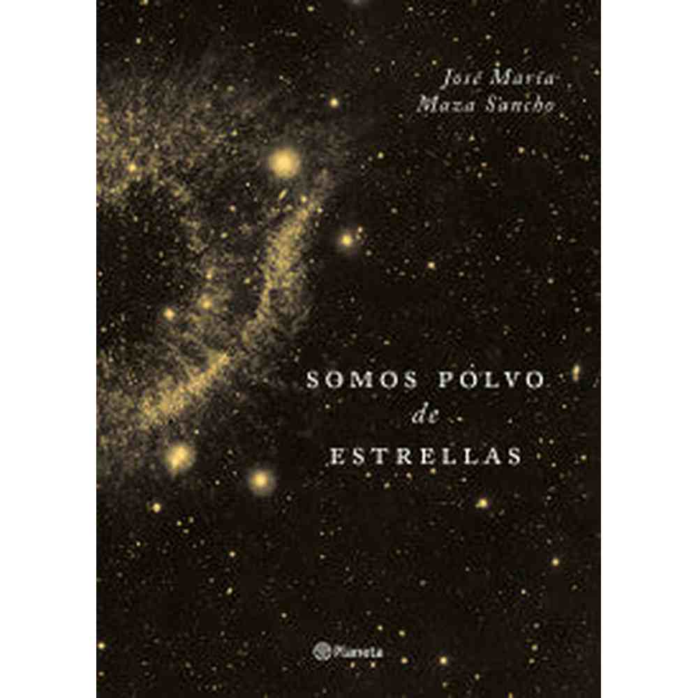 Libro Somos polvo de estrellas TD de José Maza - Planeta