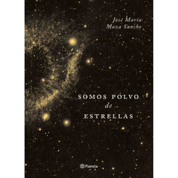 Libro Somos polvo de estrellas TD de José Maza - Planeta
