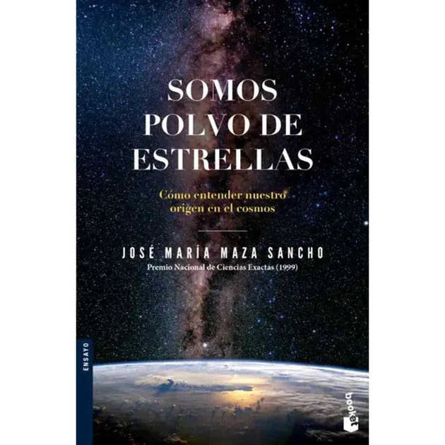 Libro Somos Polvo De Estrellas De José Maza - Booket