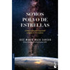 Libro Somos polvo de estrellas de José Maza - BOOKET