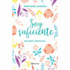 Libro Soy Suficiente  De Jose Lacámara   - Planeta
