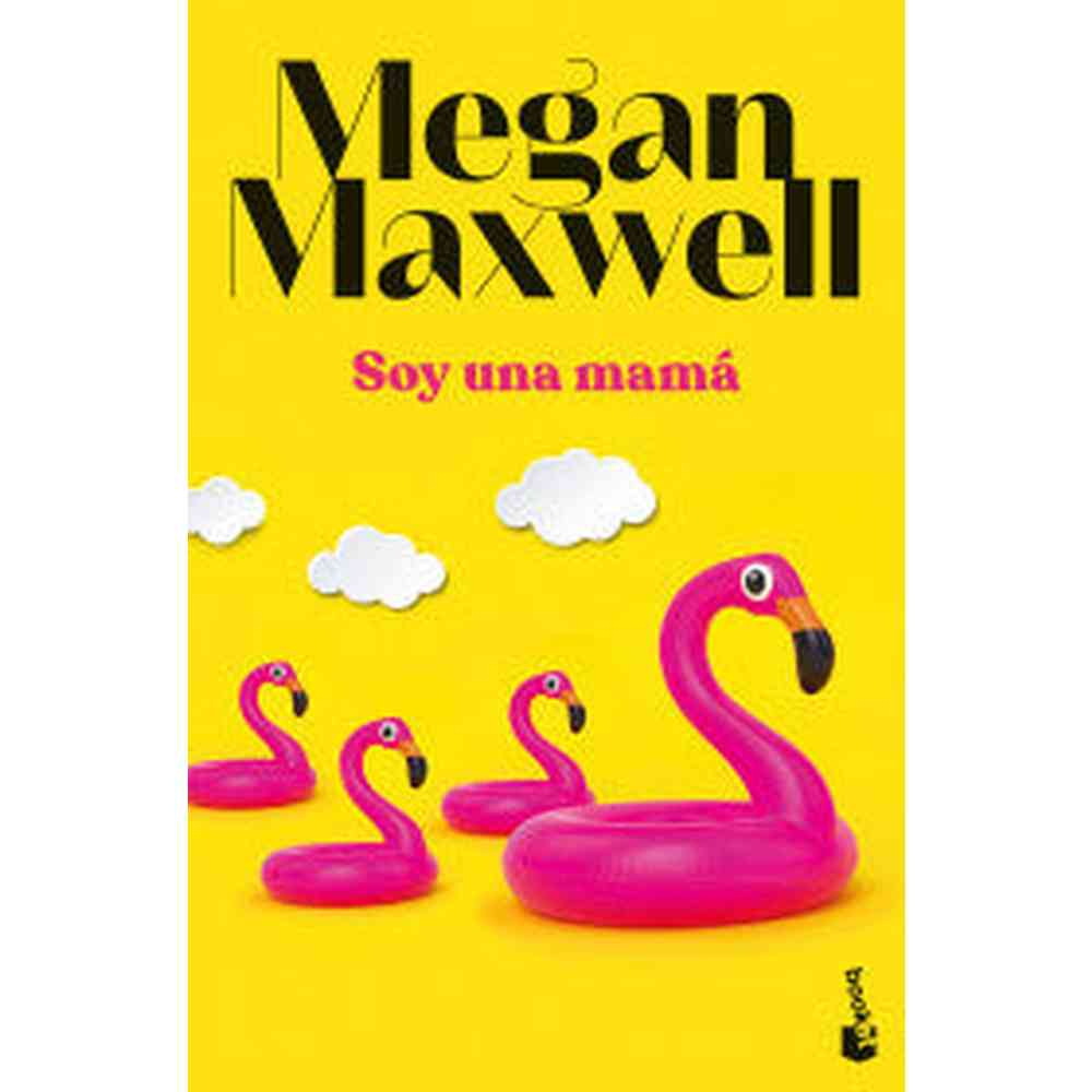 Libro Soy una mamá de Megan Maxwell - Booket