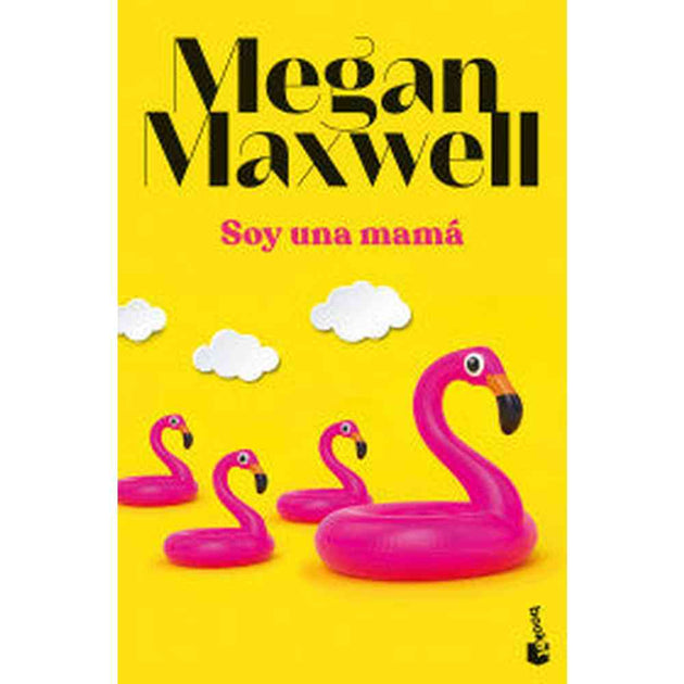 Libro Soy Una Mamá    De Megan Maxwell   - Booket