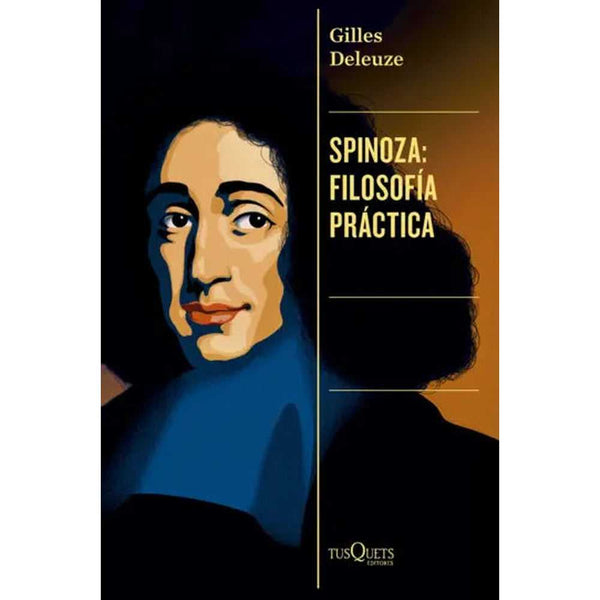 Libro Spinoza: Filosofía Práctica De Gilles Deleuze -  Tusquets