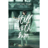 Libro Still With Him  De Lily Del Pilar  - Crossbooks Chile
