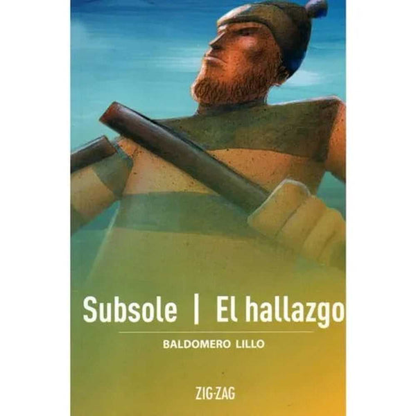 Libro Subsole / El Hallazgo De Baldomero Lillo - Zig-Zag