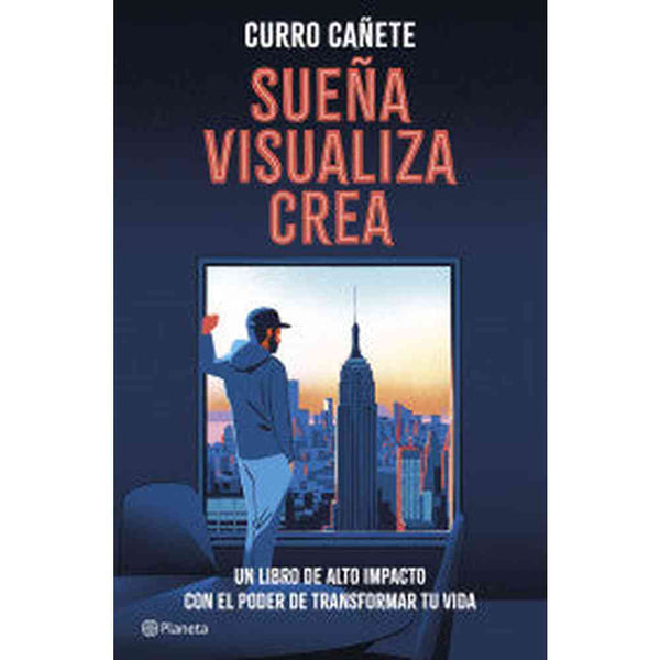 Libro Sueña, Visualiza, Crea De Curro Cañete - Planeta