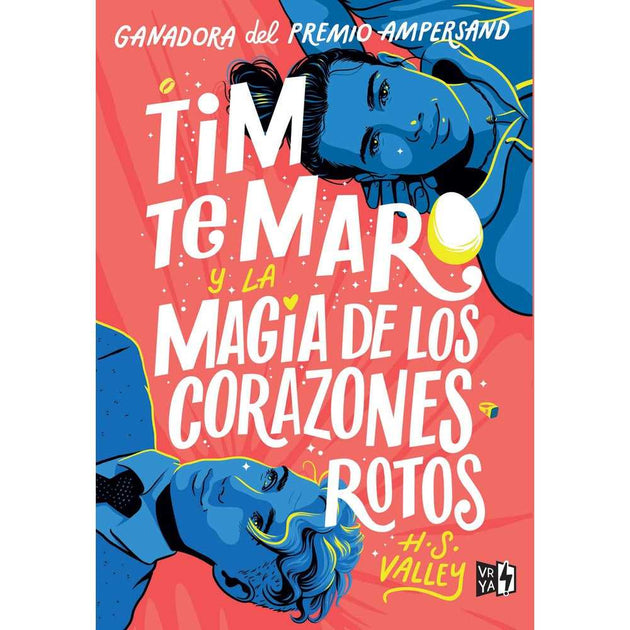Libro Tim Te Maro Y La Magia De Los Corazones Rotos De H.S Valley - Vrya