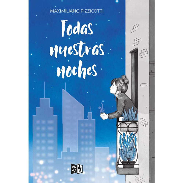 Libro TODAS NUESTRAS NOCHES de Maximiliano Pizzicotti - VRYA