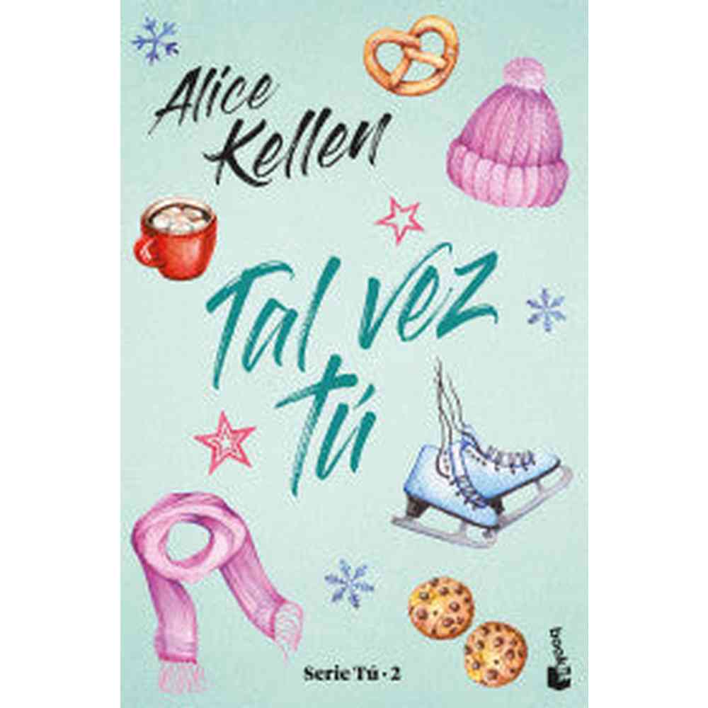 Libro Tal vez tú de Alice Kellen - Booket