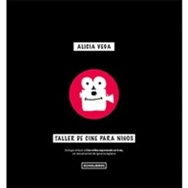 Libro Taller De Cine Para Niños 2da Edición de Vega, Alicia - Ocholibros
