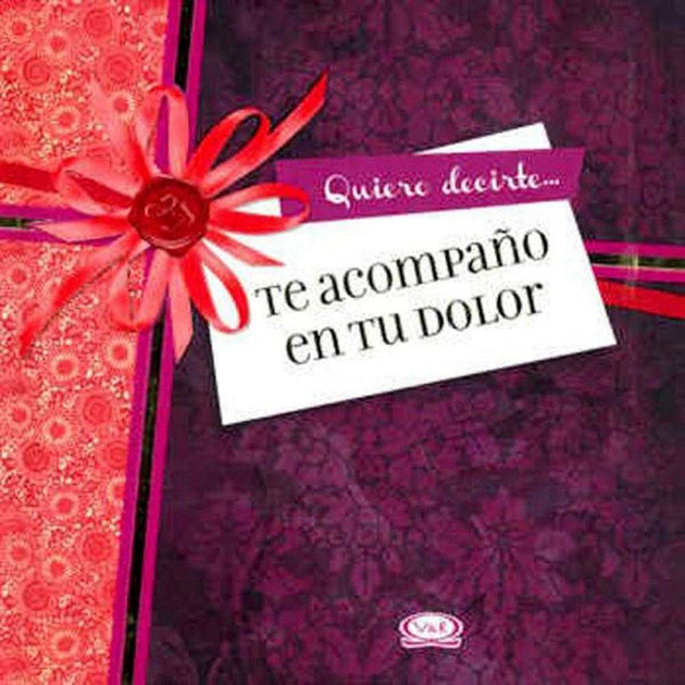Libro Te Acompaño En Tu Dolor - Vergara Y Riba