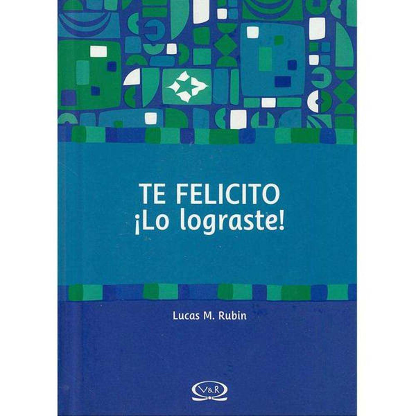 Libro Te Felicito Lo Lograste De Rubin, Lucas - Vergara Y Riba