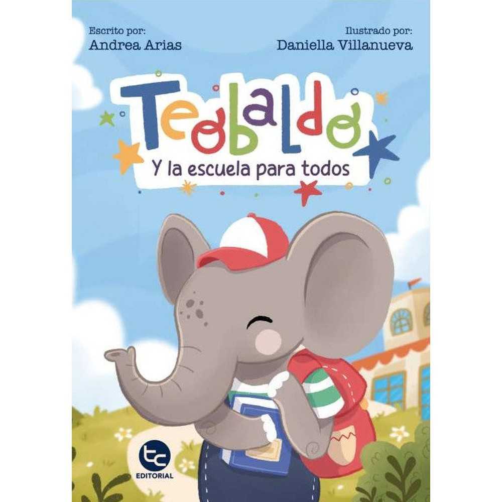 Libro Teobaldo Y La Escuela Para Todos De Andrea Arias - Trayecto