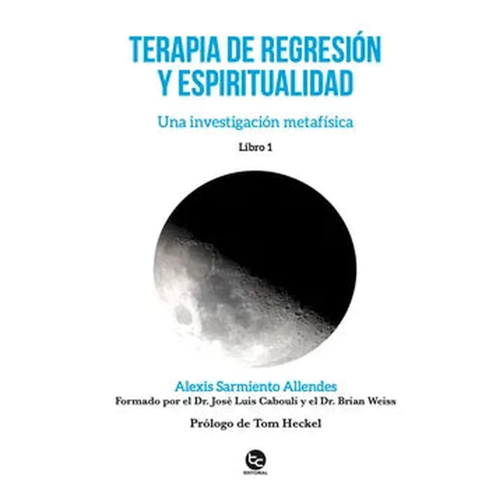 Libro Terapia De Regresión Y Espiritualidad de Alexis Sarmiento