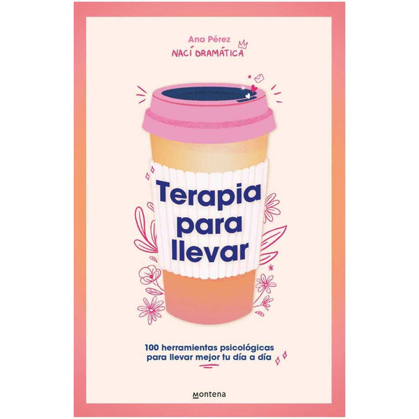 Libro Terapia para llevar de Ana Pérez - MONTENA