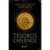Libro Tesoros Chilenos Las 89 Riquezas Ocultas De Chile De Francisco Ortega - Planeta