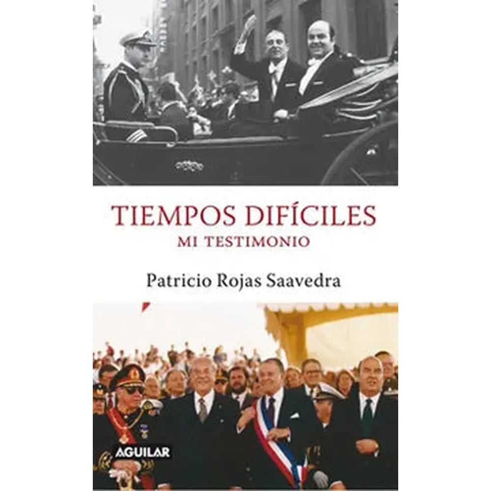 Libro Tiempos Difíciles. Mi Testimonio de Patricio Rojas