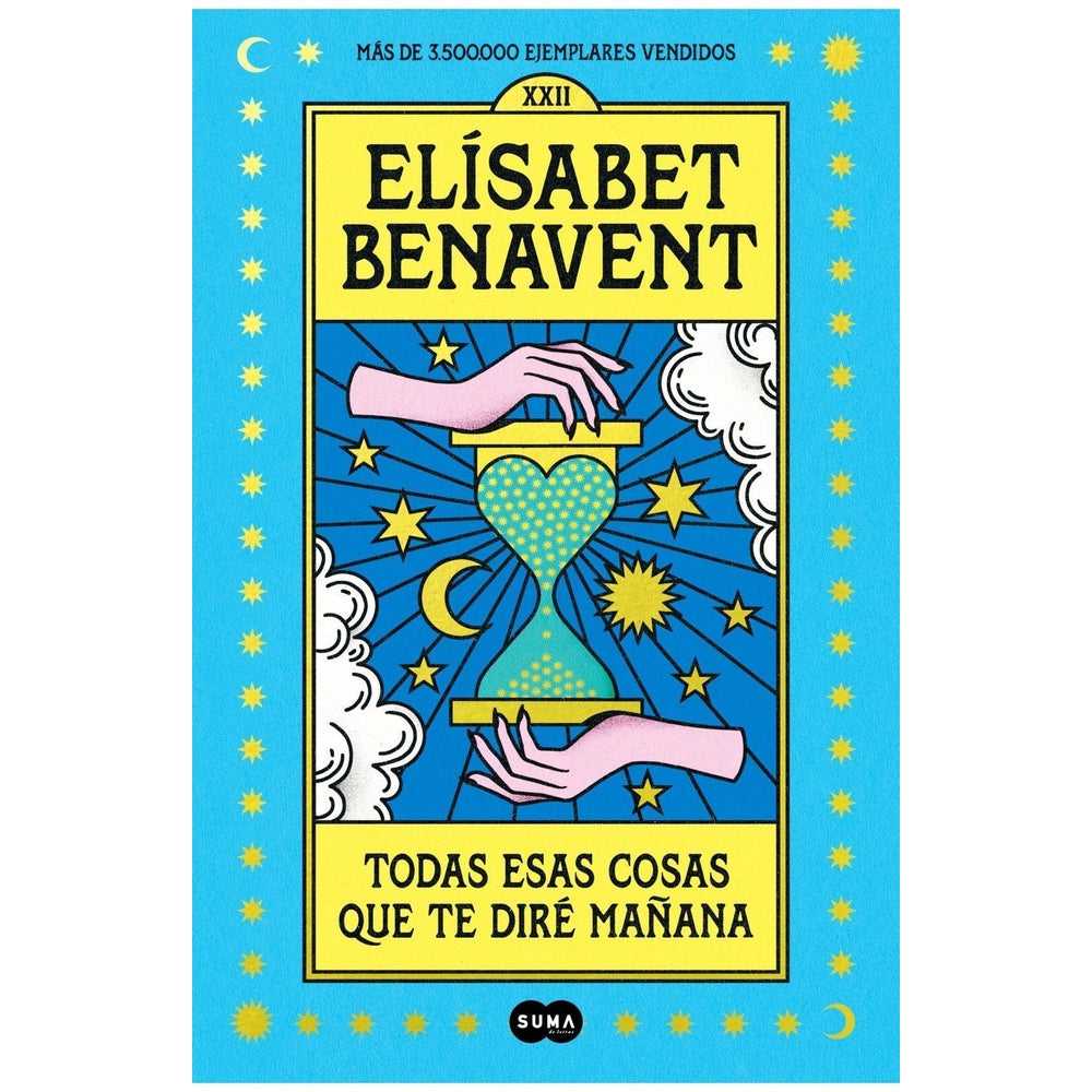Libro Todas Esas Cosas Que Te Diré Mañana de Elisabet Benavent - SUMA