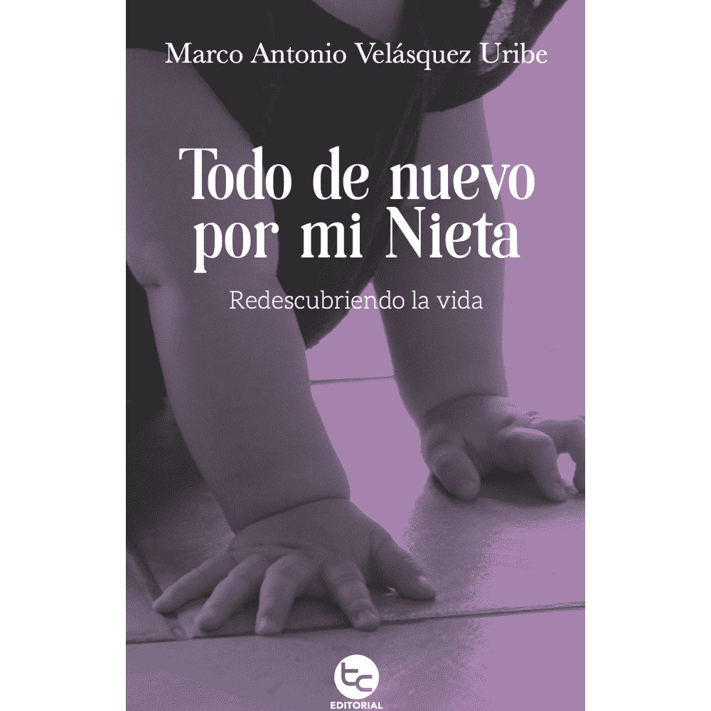 Libro Todo De Nuevo Por Mi Nieta de Marco Velásquez - TRAYECTO