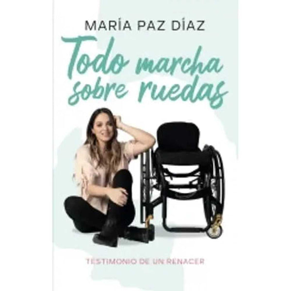 Libro Todo Marcha Sobre Ruedas de Maria Paz Díaz