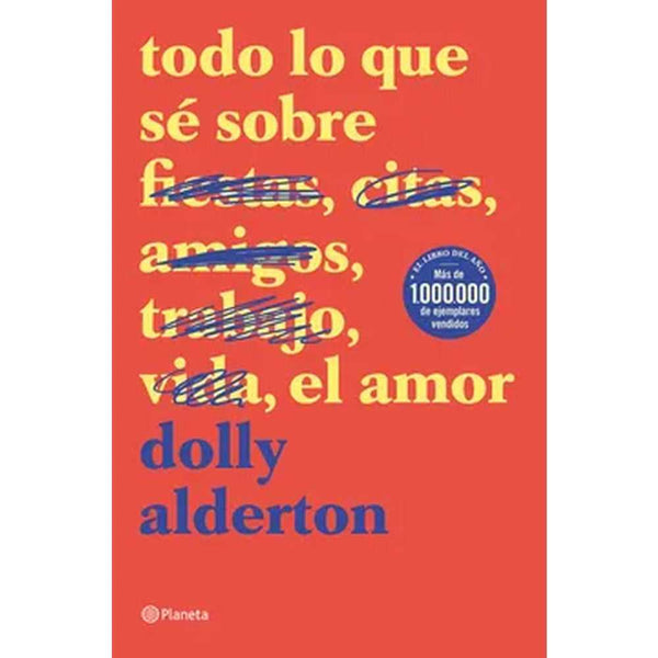 Libro Todo lo que sé sobre el amor de Dolly Alderton - Planeta