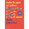 Libro Todo Lo Que Sé Sobre El Amor De Dolly Alderton  - Planeta