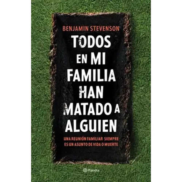 Libro Todos en mi familia han matado a alguien de Benjamin Stevenson - Planeta