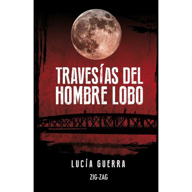 Libro Travesías Del Hombre Lobo De Lucia Guerra - Zigzag