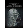 Libro Tres Abominaciones De  Esteban Quiroz Ramos - Aurea Ediciones
