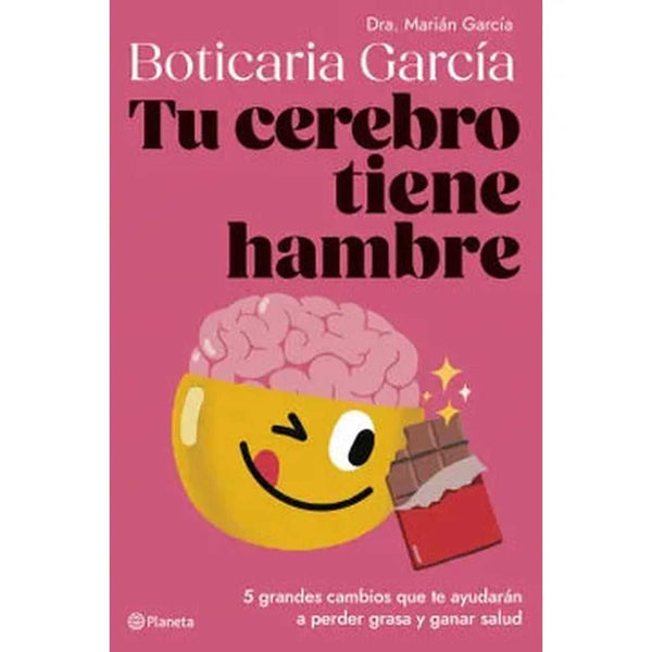 Libro Tu cerebro tiene hambre de Boticaria García - Planeta